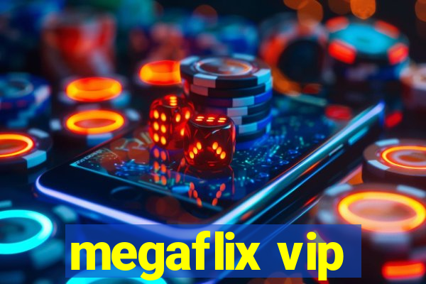 megaflix vip